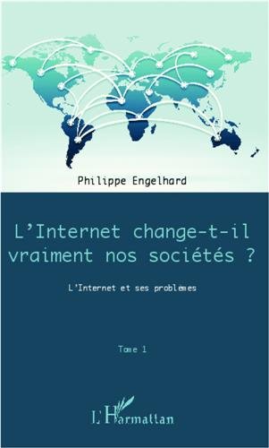 L' Internet change-t-il vraiment nos sociétés ?