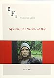 Aguirre, the Wrath of God (BFI Film Classics) by 