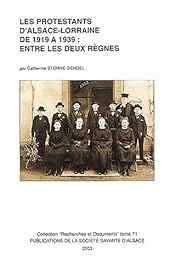 Les  protestants d'Alsace-Lorraine de 1919 à 1939, entre les deux règnes