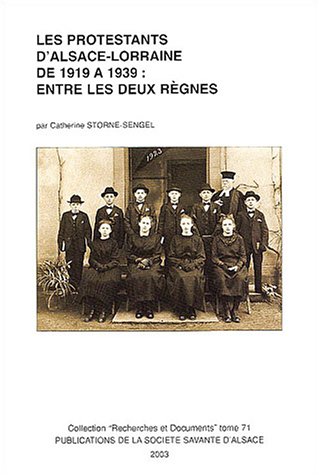 Les  protestants d'Alsace-Lorraine de 1919 à 1939, entre les deux règnes
