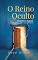Livro O Reino Oculto: A Sabedoria de Jesus para uma Vida Transformada