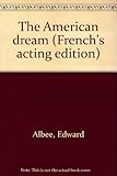 The American dream (French's acting edition) by