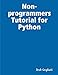 Non-programmers Tutorial for Python by Josh Cogliati