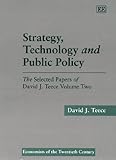 Image de Strategy, Technology and Public Policy (SELECTED PAPERS OF DAVID J. TEECE, VOL 2) (v. 2)