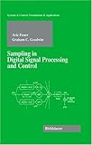 Sampling in Digital Signal Processing and Control, Feuer, Arie and Goodwin, Graham C., 0817639349