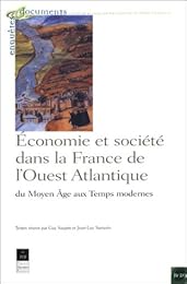 Économie et société dans la France de l'Ouest atlantique du Moyen-âge aux Temps modernes