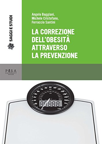 La correzione dell'obesità attraverso la prevenzione (Italian Edition)