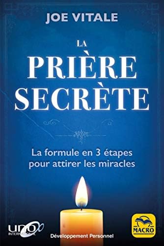 LA PRIERE SECRETE: LA FORMULE EN 3 ETAPES POUR ATTIRER LES MIRACLES Paperback – Big Book, 12 Oct. 2017