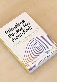 Livro Primeiros Passos No Front-End: Aprenda Tudo Para Começar Sua Carreira