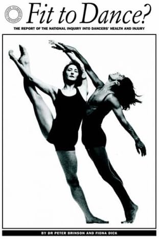 Fit to Dance?: The Report of the National Inquiry Into Dancers' Health and Injury