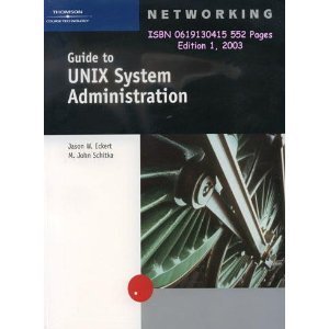 Guide to UNIX Administration by Jason Eckert (2003-04-18) by Jason Eckert;M. John Schitka (Paperback)