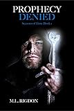 PROPHECY DENIED (Seasons of Time Book 1) by 