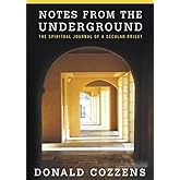 Notes from the Underground: The Spiritual Journal of a Secular Priest