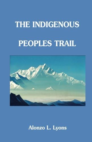 Trekking the Indigenous Peoples Trail