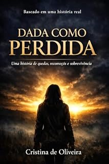 Livro Dada como perdida : Uma história de quedas, recomeços e sobrevivência