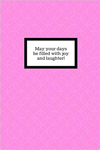 May Your Days Be Filled With Joy And Laughter O Reilly M Amazon Com Books