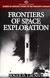 Frontiers of Space Exploration (Greenwood Press Guides to Historic Events of the Twentieth Century)