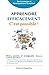 Apprendre efficacement c'est possible !: Élèves, parents et enseignants, découvrez comment appren by Valérie Dauchez