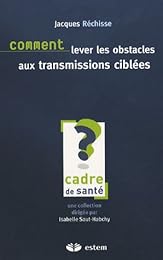 Comment lever les obstacles aux transmissions ciblées ?