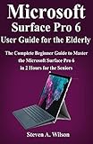 Microsoft Surface Pro 6 User Guide for the