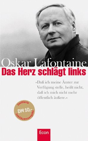 Das Herz Schlagt Links Lafontaine Oskar Amazon De Bucher