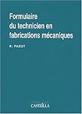 Formulaire du technicien en fabrications mÃ©caniques (French Edition) by 