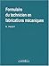 Formulaire du technicien en fabrications mÃ©caniques (French Edition) by 