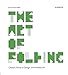 The Art of Folding: Creative Forms in Design and Architecture by 