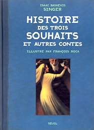 Histoire des trois souhaits et autres contes