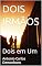 Livro DOIS IRMÃOS: Dois em Um