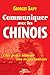 Communiquer avec les chinois: Clés pour réussir vos négociations (ED ORGANISATION) (French Edition) by Georges Sapy