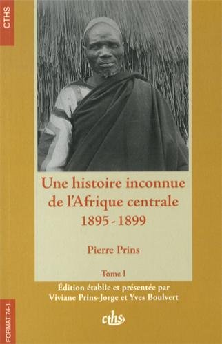 Une  histoire inconnue de l'Afrique centrale, 1895-1899