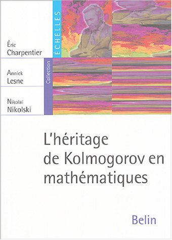 L' héritage de Kolmogorov en mathématiques