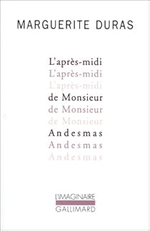 L Apres Midi De Monsieur Andesmas Marguerite Duras Babelio L Apres Midi De Monsieur Andesmas Marguerite Duras Babelio