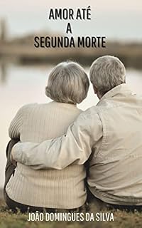 Livro Amor Até A Segunda Morte