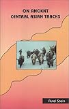 Front cover for the book On Ancient Central-Asian Tracks by Sir Aurel Stein