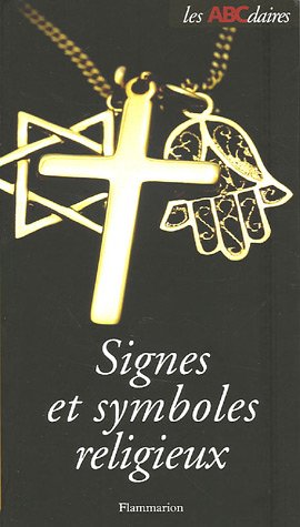 L' ABCdaire des signes et symboles religieux