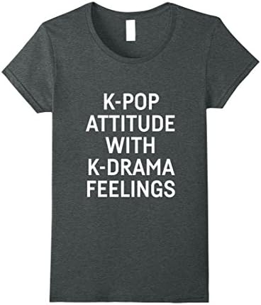 Womens K-pop attitude with k-drama feelings shirts XL Dark Heather