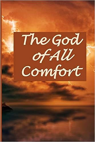 The God Of All Comfort A Bible Verse Journal For Women