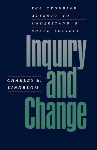 Inquiry and Change: The Troubled Attempt to Understand...