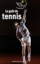 Le  goût du tennis