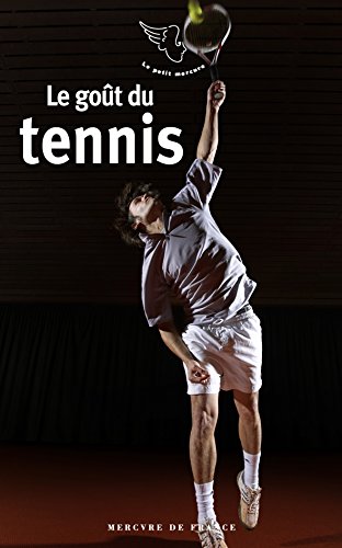 Le  goût du tennis
