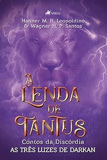 Livro A Lenda de Tantus: Contos da Discórdia - As Três Luzes de Darkan