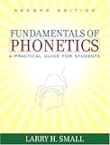 Fundamentals of Phonetics: A Practical Guide for Students (2nd Edition)