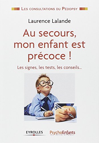 Au secours, mon enfant est précoce !
