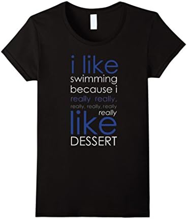 Women's Swim shirt - I like swimming because I really like dessert Small Black