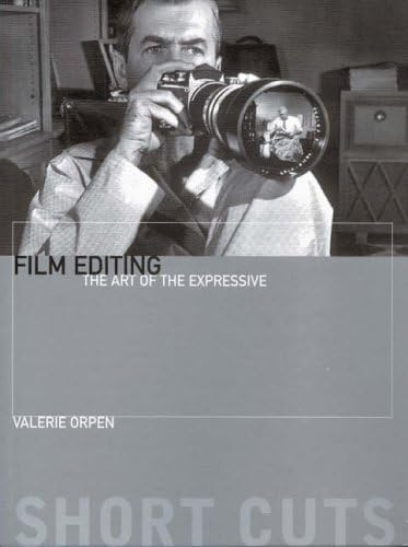 Film Editing: The Art of the Expressive (Short Cuts (Wallflower))