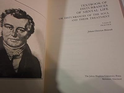 Textbook of Disturbances of Mental Life or Disturbances of the Soul and Their Treatment. Vol. 1 Theory and vol. 2 Practice