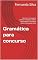 Livro Gramática para concurso: Estrutura e formação de palavras + Ortografia: sistema oficial vigente + Acentuação gráfica e acentuação tônica