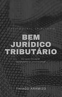 Livro Bem jurídico tributário: Da razão funcional ao fundamento constitucional